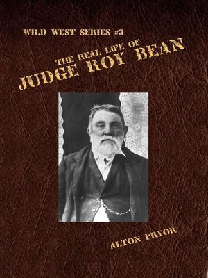 cover image of The Real Life of Judge Roy Bean